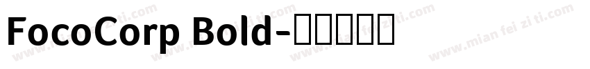 FocoCorp Bold字体转换